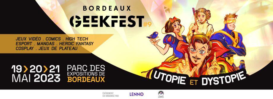 Bordeaux Geekfest du 19 au 21 mai 2023