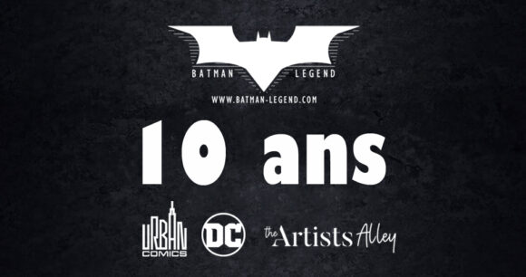 The Artists Alley partenaire événement 10 ans Batman Legend